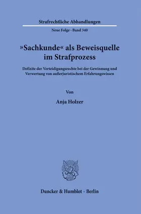 Holzer |  "Sachkunde" als Beweisquelle im Strafprozess | Buch |  Sack Fachmedien