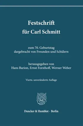 Barion / Forsthoff / Weber |  Festschrift für Carl Schmitt zum 70. Geburtstag dargebracht von Freunden und Schülern | Buch |  Sack Fachmedien