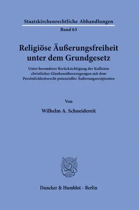 Schneidereit |  Religiöse Äußerungsfreiheit unter dem Grundgesetz | Buch |  Sack Fachmedien
