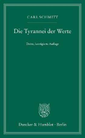 Schmitt |  Die Tyrannei der Werte. | eBook | Sack Fachmedien