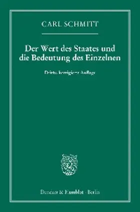 Schmitt |  Der Wert des Staates und die Bedeutung des Einzelnen. | eBook | Sack Fachmedien