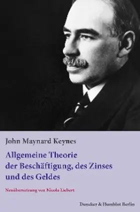 Keynes |  Allgemeine Theorie der Beschäftigung, des Zinses und des Geldes. | eBook | Sack Fachmedien