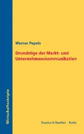 Pepels |  Grundzüge der Markt- und Unternehmenskommunikation. | eBook | Sack Fachmedien