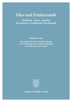 Glas und Feinkeramik. Rückblick – Stand – Ausblick für Industrie, Großhandel, Einzelhandel | E-Book | sack.de