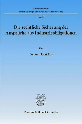 Elle |  Die rechtliche Sicherung der Ansprüche aus Industrieobligationen. | eBook | Sack Fachmedien