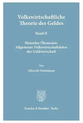 Forstmann |  Volkswirtschaftliche Theorie des Geldes. | eBook | Sack Fachmedien