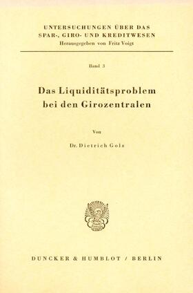 Golz | Das Liquiditätsproblem bei den Girozentralen. | E-Book | sack.de