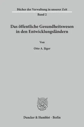 Jäger |  Das öffentliche Gesundheitswesen in den Entwicklungsländern. | eBook | Sack Fachmedien
