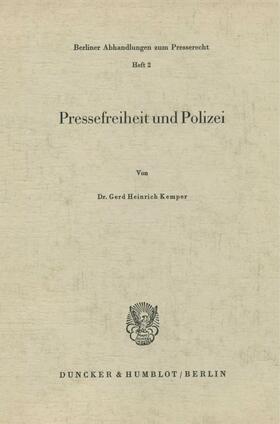 Kemper | Pressefreiheit und Polizei. | E-Book | sack.de