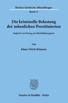 Klemens | Die kriminelle Belastung der männlichen Prostituierten. | E-Book | sack.de