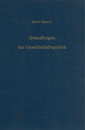 Kraus | Grundfragen der Gesellschaftspolitik. | E-Book | sack.de