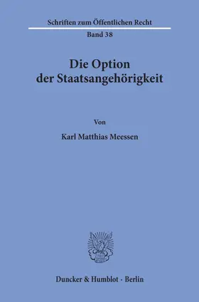 Meessen |  Die Option der Staatsangehörigkeit. | eBook | Sack Fachmedien