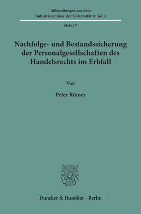Römer | Nachfolge- und Bestandssicherung der Personalgesellschaften des Handelsrechts im Erbfall. | E-Book | sack.de