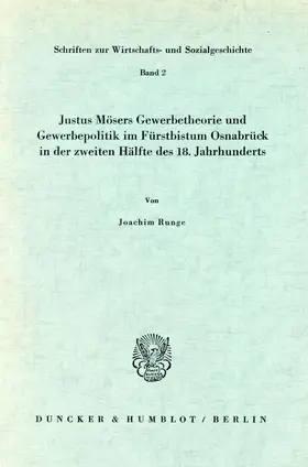 Runge |  Justus Mösers Gewerbetheorie und Gewerbepolitik im Fürstbistum Osnabrück in der zweiten Hälfte des 18. Jahrhunderts. | eBook | Sack Fachmedien