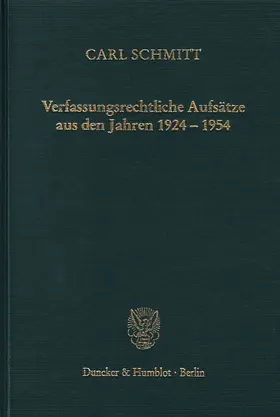 Schmitt |  Verfassungsrechtliche Aufsätze aus den Jahren 1924–1954 | eBook | Sack Fachmedien