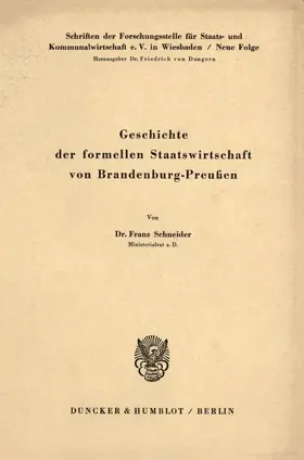 Schneider |  Geschichte der formellen Staatswirtschaft von Brandenburg - Preußen. | eBook | Sack Fachmedien