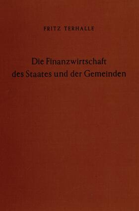 Terhalle | Die Finanzwirtschaft des Staates und der Gemeinden. | E-Book | sack.de