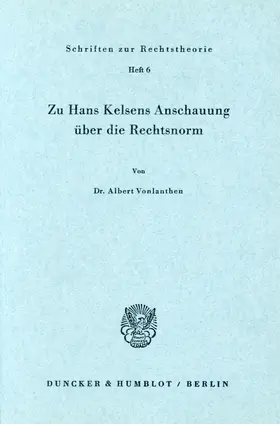 Vonlanthen |  Zu Hans Kelsens Anschauung über die Rechtsnorm. | eBook | Sack Fachmedien