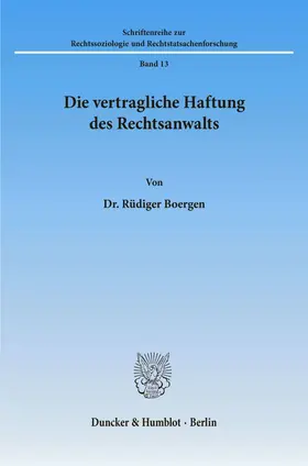 Boergen |  Die vertragliche Haftung des Rechtsanwalts. | eBook | Sack Fachmedien