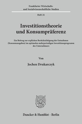Drukarczyk |  Investitionstheorie und Konsumpräferenz. | eBook | Sack Fachmedien