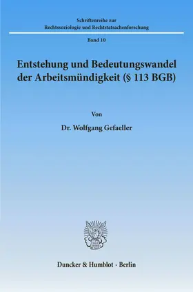 Gefaeller |  Entstehung und Bedeutungswandel der Arbeitsmündigkeit (§ 113 BGB). | eBook | Sack Fachmedien