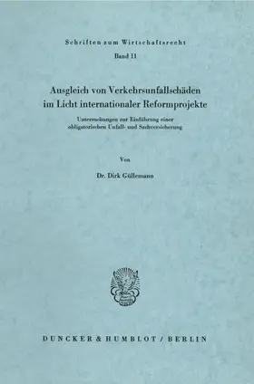 Güllemann |  Ausgleich von Verkehrsunfallschäden im Licht internationaler Reformprojekte. | eBook | Sack Fachmedien
