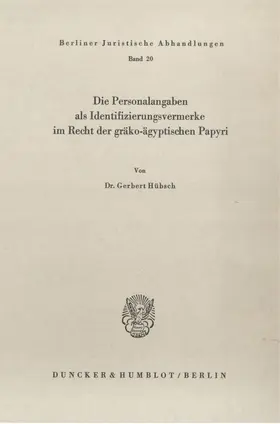 Hübsch |  Die Personalangaben als Identifizierungsvermerke im Recht der gräko-ägyptischen Papyri. | eBook | Sack Fachmedien