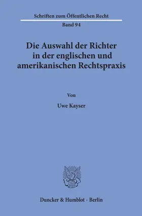 Kayser | Die Auswahl der Richter in der englischen und amerikanischen Rechtspraxis. | E-Book | www.sack.de