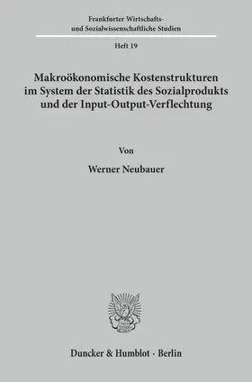 Neubauer |  Makroökonomische Kostenstrukturen im System der Statistik des Sozialprodukts und der Input-Output-Verflechtung. | eBook | Sack Fachmedien