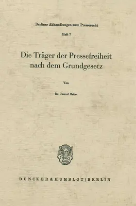 Rebe |  Die Träger der Pressefreiheit nach dem Grundgesetz. | eBook | Sack Fachmedien