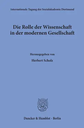 Scholz | Die Rolle der Wissenschaft in der modernen Gesellschaft. | E-Book | www.sack.de