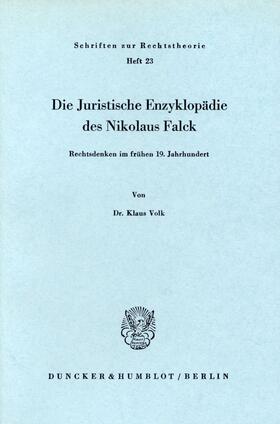 Volk |  Die Juristische Enzyklopädie des Nikolaus Falck. | eBook | Sack Fachmedien