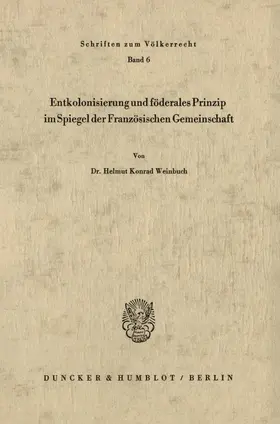 Weinbuch |  Entkolonisierung und föderales Prinzip im Spiegel der französischen Gemeinschaft. | eBook | Sack Fachmedien