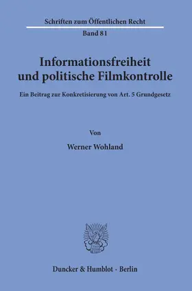 Wohland |  Informationsfreiheit und politische Filmkontrolle | eBook | Sack Fachmedien