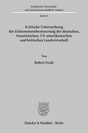 Fecht |  Kritische Untersuchung der Einkommensbesteuerung der deutschen, französischen, US-amerikanischen und britischen Landwirtschaft | eBook | Sack Fachmedien