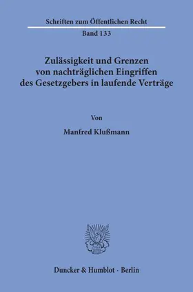 Klußmann | Zulässigkeit und Grenzen von nachträglichen Eingriffen des Gesetzgebers in laufende Verträge. | E-Book | www.sack.de