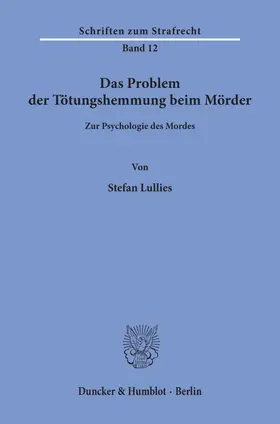 Lullies |  Das Problem der Tötungshemmung beim Mörder. | eBook | Sack Fachmedien