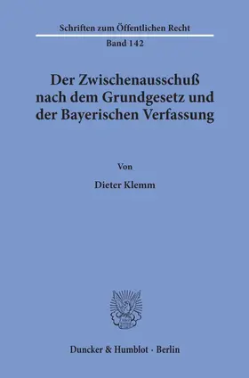 Klemm | Der Zwischenausschuß nach dem Grundgesetz und der Bayerischen Verfassung. | E-Book | www.sack.de
