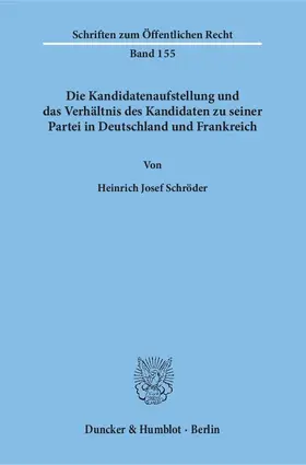 Schröder |  Die Kandidatenaufstellung und das Verhältnis des Kandidaten zu seiner Partei in Deutschland und Frankreich | eBook | Sack Fachmedien
