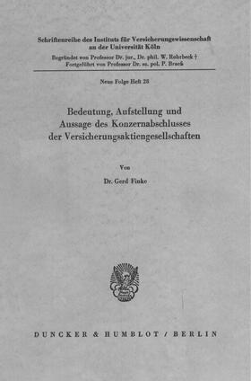 Finke | Bedeutung, Aufstellung und Aussage des Konzernabschlusses der Versicherungsaktiengesellschaften. | E-Book | sack.de