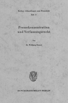 Kunert | Pressekonzentration und Verfassungsrecht. | E-Book | sack.de