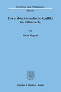 Wagner |  Der arabisch-israelische Konflikt im Völkerrecht | eBook | Sack Fachmedien