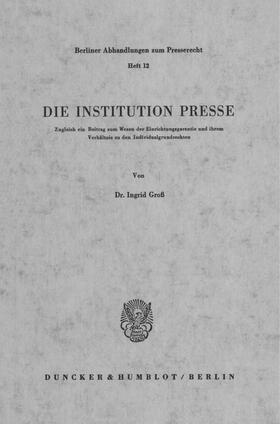 Groß | Die Institution Presse. | E-Book | sack.de