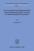 Listl |  Das Grundrecht der Religionsfreiheit in der Rechtsprechung der Gerichte der Bundesrepublik Deutschland. | eBook | Sack Fachmedien