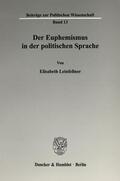 Leinfellner |  Der Euphemismus in der politischen Sprache. | eBook | Sack Fachmedien