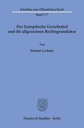 Lecheler |  Der Europäische Gerichtshof und die allgemeinen Rechtsgrundsätze. | eBook | Sack Fachmedien