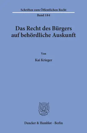 Krieger |  Das Recht des Bürgers auf behördliche Auskunft | eBook | Sack Fachmedien