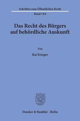 Krieger | Das Recht des Bürgers auf behördliche Auskunft | E-Book | sack.de