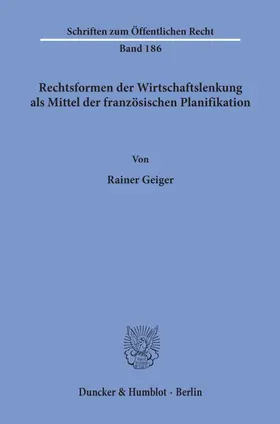 Geiger | Rechtsformen der Wirtschaftslenkung als Mittel der französischen Planifikation | E-Book | www.sack.de