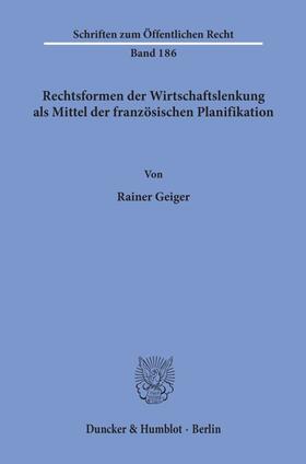 Geiger | Rechtsformen der Wirtschaftslenkung als Mittel der französischen Planifikation | E-Book | sack.de